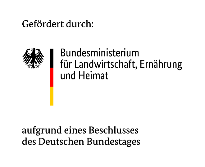 Gefördert durch das Bundesministerium für Landwirtschaft, Ernährung und Heimat aufgrund eines Beschlusses des Deutschen Bundestages